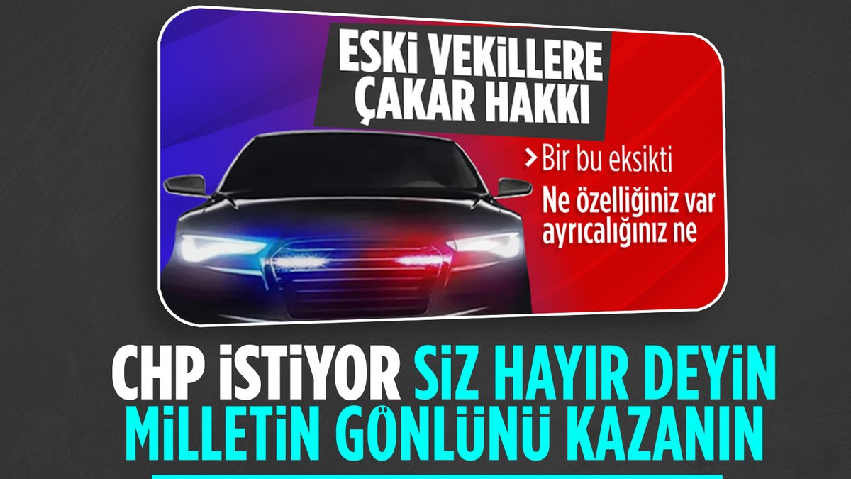 CHP’li vekillerin çakar ve geçiş üstünlüğü istemesi tartışmalara neden oldu